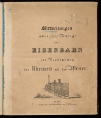 Cover der Abhandlung „Mittheilungen ber die Anlage einer Eisenbahn zur Verbindung des Rheines mit der Weser“von 1832