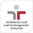 Zertifikat seit 2008 Audit familiengerechte Hochschule