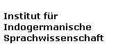 Institut für Indogermanische Sprachwissenschaft
