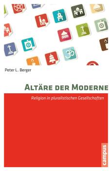 Peter L. Berger, Altäre der Moderne (Campus)