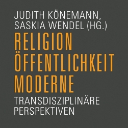 Transcript (J. Könemann u.a., Religion, Öffentlichkeit, Moderne)
