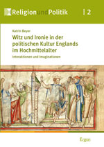 Buchcover „Witz und Ironie in der politischen Kultur Englands im Hochmittelalter“
