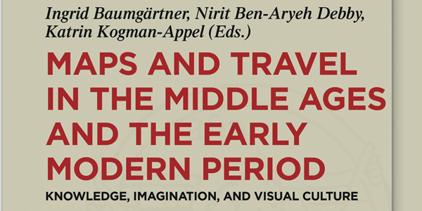 News Buch Maps And Travel In The Middle Ages And The Early Modern Period Kogman-appel 2 1