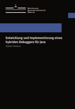 Cover Entwicklung und Implementierung eines hybriden Debuggers für Java