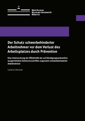 Cover Der Schutz schwerbehinderter Arbeitnehmer vor dem Verlust des Arbeitsplatzes durch Prävention