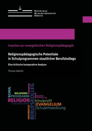 Cover Religionspädagogische Potentiale in Schulprogrammen staatlicher Berufskollegs