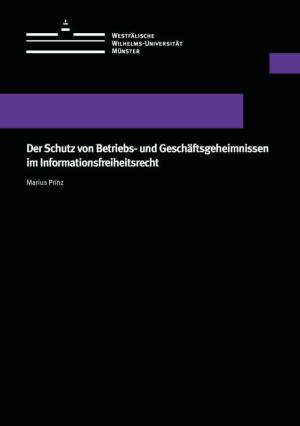 Cover Der Schutz von Betriebs- und Geschäftsgeheimnissen im Informationsfreiheitsrecht