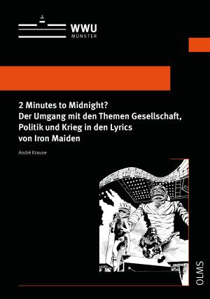 Cover 2 Minutes to Midnight? Der Umgang mit den Themen Gesellschaft, Politik und Krieg in den Lyrics von Iron Maiden