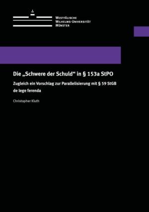 Cover Die "Schwere der Schuld" in § 153a StPO