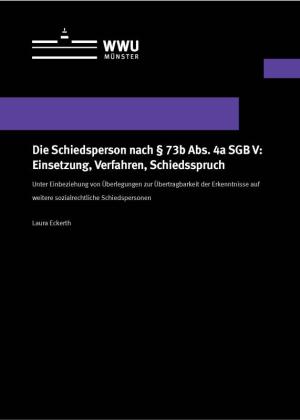 Cover Die Schiedsperson nach § 73b Abs. 4a SGB V: Einsetzung, Verfahren, Schiedsspruch