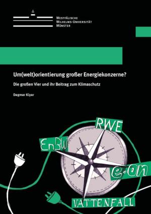 Cover Um(welt)orientierung großer Energiekonzerne?