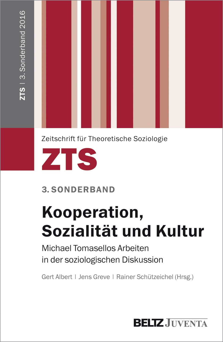 					Ansehen 2016: Sonderband №3 // Kooperation, Sozialität und Kultur. Michael Tomasellos Arbeiten in der soziologischen Diskussion
				