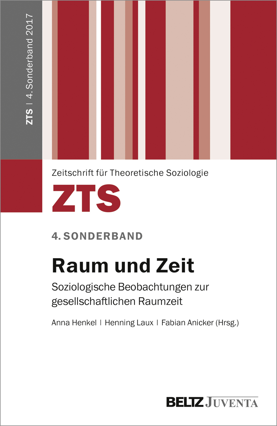 					Ansehen 2017: Sonderband №4 // Raum und Zeit. Soziologische Beobachtungen zur gesellschaftlichen Raumzeit
				