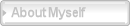 About Myself