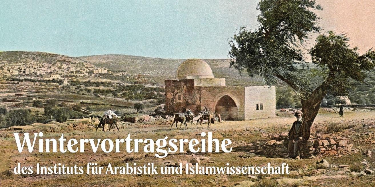 Wintervortragsreihe des Instituts für Arabistik und Islamwissenschaft