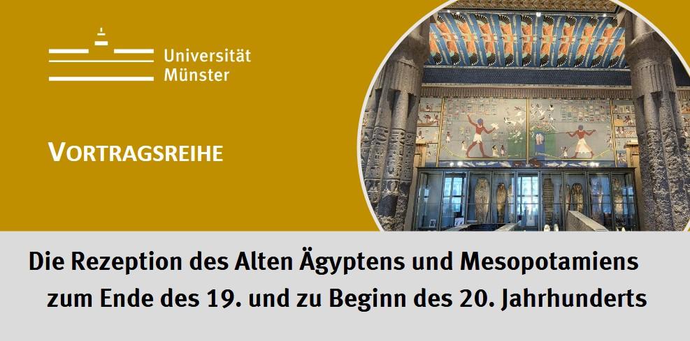 Die Rezeption des Alten Ägyptens und Mesopotamiens zum Ende des 19. und zu Beginn des 20. Jahrhunderts