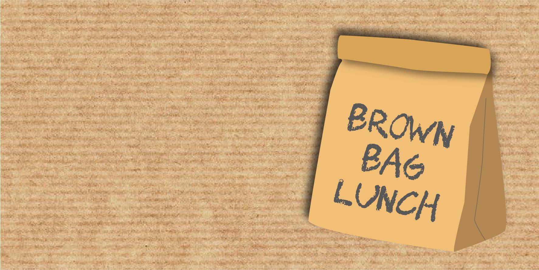 Brown Bag Lunch