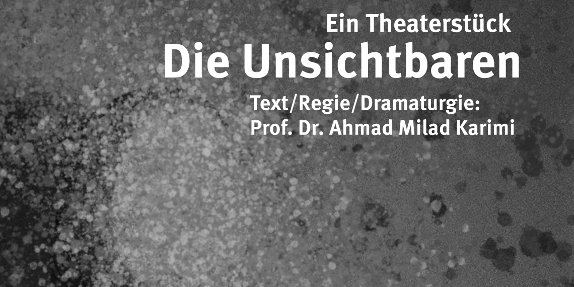 Theaterstück: "Die Unsichtbaren" von Professor Karimi