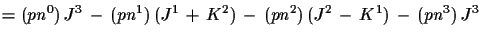 $\displaystyle = (pn^{0})\,J^{3}\,-\,(pn^{1})\,(J^{1}\,+\,K^{2})\,-\,(pn^{2})\,(J^{2}\,-\,K^{1})\,-\,( pn^{3})\,J^{3}$