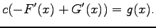 $\displaystyle c(-F'(x)+G'(x))=g(x).$