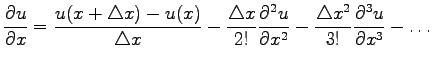 $\displaystyle \frac{\partial u}{\partial x}=\frac{u(x+\triangle x)-u(x)}{\trian...
...{\partial x^2}-\frac{\triangle x^2}{3!}\frac{\partial^3 u}{\partial x^3}-\ldots$