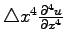 $ \triangle x^4\frac{\partial^4 u}{\partial x^4}$