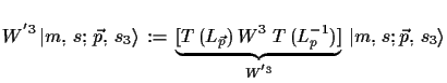 $\displaystyle W^{'3}\,\ensuremath{\vert m,\,s;\,\vec{p},\,s_{3}\rangle}\,:=\,\u...
...\ T\,(L_{p}^{-1})]}_{W^{'3}}\,
 \ensuremath{\vert m,\,s;\vec{p},\,s_{3}\rangle}$