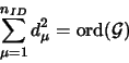 \begin{displaymath}
\sum_{\mu = 1}^{n_{ID}}d^2_\mu = \textrm{ord}(\mathcal{G})
\end{displaymath}