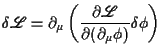 $\displaystyle \delta\Lag=\partial_\mu\left(\partd{\Lag}{(\partial_\mu\phi)}\delta\phi\right)$