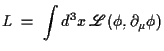 $\displaystyle L\;=\;\int d^3x\:\Lag(\phi, \partial_\mu\phi)$