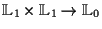 $\displaystyle \mathbb{L}_1 \times \mathbb{L}_1 \rightarrow \mathbb{L}_0$