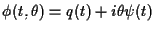$\displaystyle \phi(t,\theta)=q(t)+i\theta\psi(t)$
