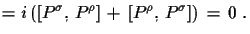 $\displaystyle = i\,([P^{\sigma},\,P^{\rho}]\,+\,[P^{\rho},\,P^{\sigma}])\,=\,0\,\,.$