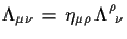 $ \Lambda_{\mu\nu}\,=\,\eta_{\mu\rho}\,\Lambda^{\rho}_{\,\,\,\nu}$