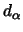 $d_\alpha$