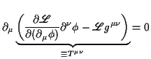 $\displaystyle \partial_\mu\underbrace{\left(\partd{\Lag}{(\partial_\mu\phi)}\partial^\nu\phi-\Lag
g^{\mu\nu}\right)}_{\equiv T^{\mu\nu}}=0$