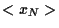 $<x_N>$