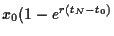 $x_0(1-e^{r(t_N-t_0)}$