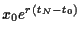 $x_0e^{r(t_N-t_0)}$