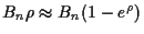 $B_n \rho \approx B_n(1-e^{\rho})$