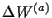 $\Delta W^{(a)}$