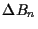 $\displaystyle \Delta B_n$
