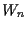 $\displaystyle W_n$
