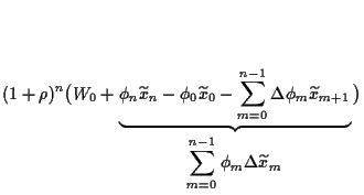 $\displaystyle (1+\rho)^n\big(
W_0+
\underbrace{
\phi_n\widetilde x_n -\phi_0\wi...
..._{m+1}
}_{
\displaystyle
\sum_{m=0}^{n-1}\phi_m \Delta \widetilde x_{m}
}
\big)$