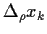 $\Delta_\rho x_k$