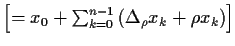 $\left[
= x_0 + \sum_{k=0}^{n-1} \left(\Delta_\rho x_k+\rho x_k\right)
\right]$