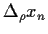 $\Delta_\rho x_n$