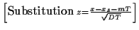 $\displaystyle {\scriptstyle \left[
\mbox{\small Substitution}\; z = \frac{x-x_s-mT}{\sqrt{DT}}
\right]}$
