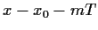 $x-x_0-mT$