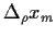 $\Delta_\rho x_m$